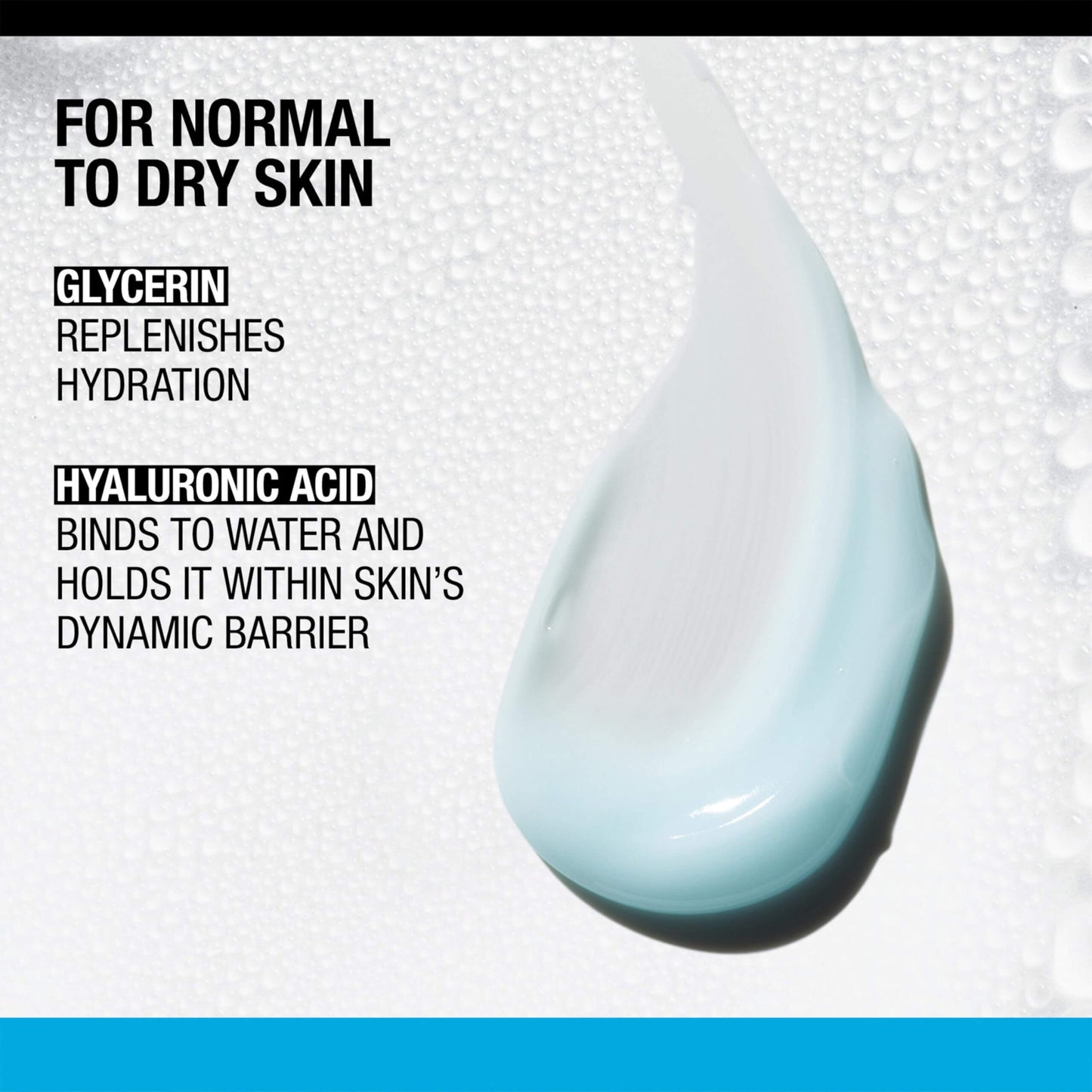 Close-up of creamy gel showing glycerin and hyaluronic acid benefits for normal to dry skin hydration.